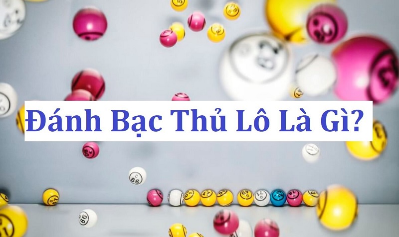 Phương pháp chơi bạch thủ lô được nhiều cao thủ chia sẻ mới nhất