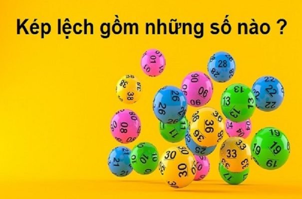 Kép lệch là gì? Kép lệch gồm những số nào? Cách chơi như thế nào hiệu quả nhất?