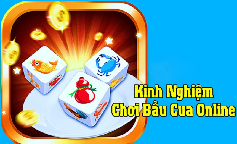 Chia sẻ người chơi kinh nghiệm tham gia bầu cua online mang lại chiến thắng 100%