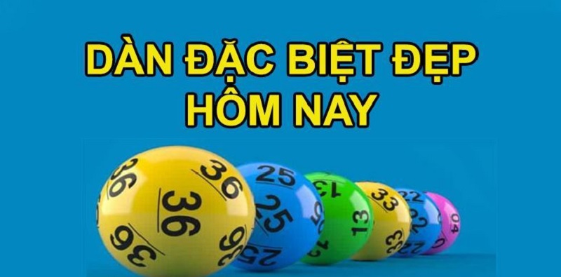 Dàn đặc biệt là gì - Cách tạo dàn đặc biệt mang lại tỷ lệ thắng lớn