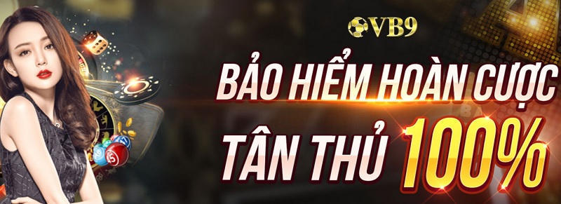 Tận hưởng khuyến mãi bảo hiểm hoàn cược cho tân thủ tại Vuabai9